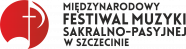 Międzynarodowy Festiwal Muzyki Sakralno-Pasyjnej w Szczecinie